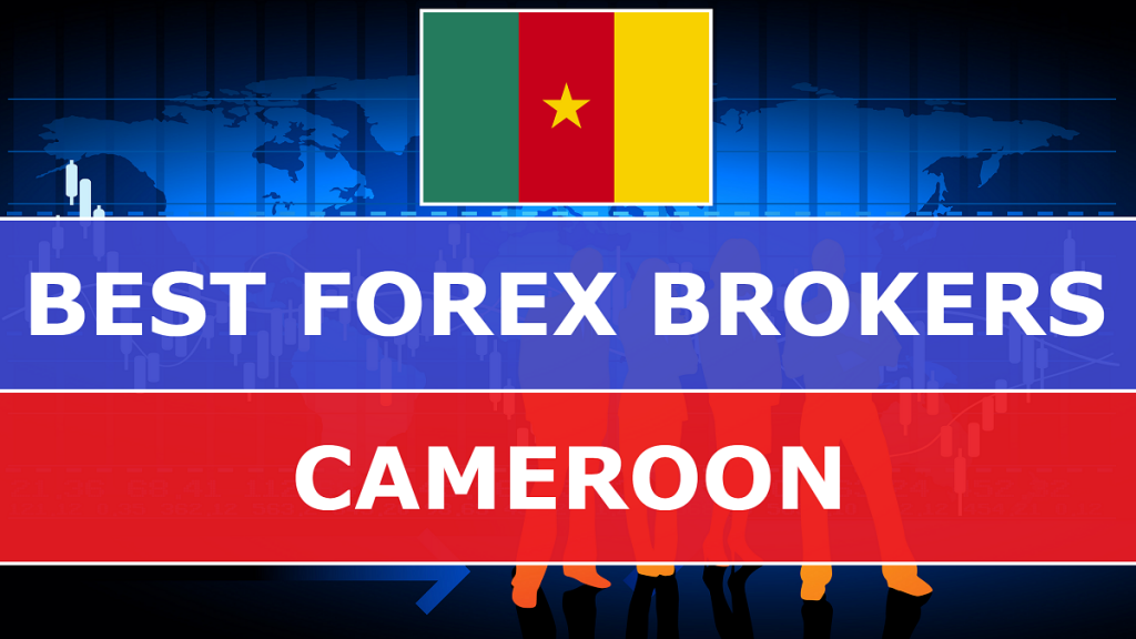 Best Forex Brokers in Cameroon - Best-Forex-Brokers-in-Cameroon-1024x576