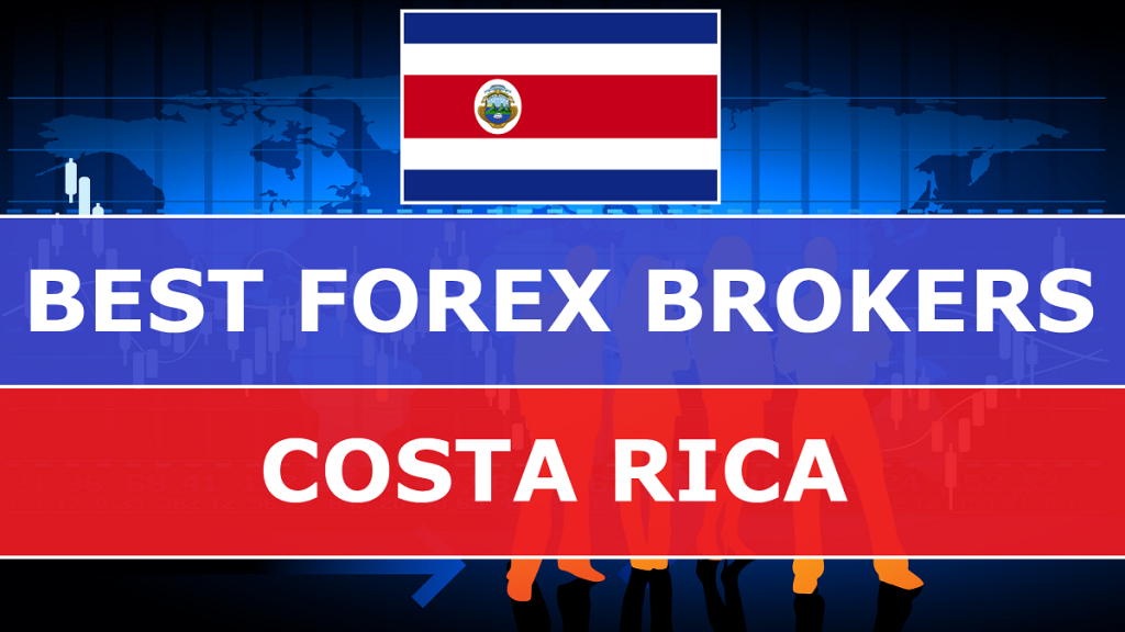 Best Forex Brokers in Costa Rica - Best-Forex-Brokers-in-Costa-Rica-1024x576