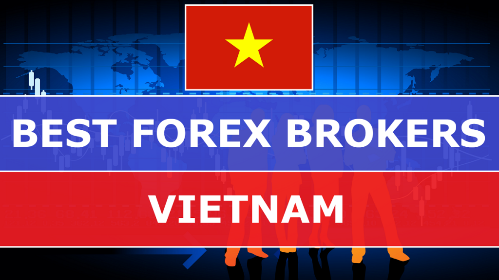 Best Forex Brokers in Vietnam - Best-Forex-Brokers-in-Vietnam-1024x576