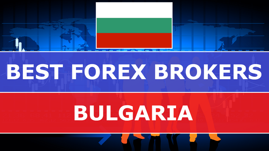 Best Forex Brokers in Bulgaria - Best-Forex-Brokers-in-Bulgaria-1024x576