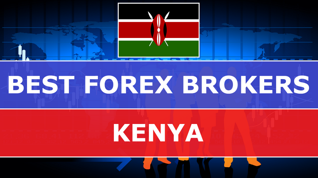 Best Forex Brokers in Kenya - Best-Forex-Brokers-in-Kenya-1024x576