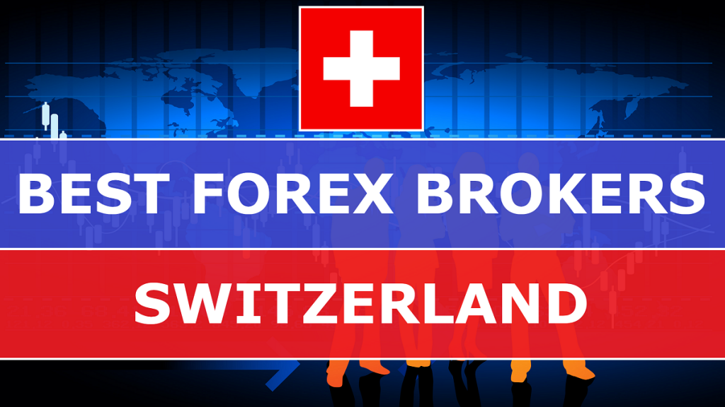 Best Forex Brokers in Switzerland - Best-Forex-Brokers-in-Switzerland-1024x576